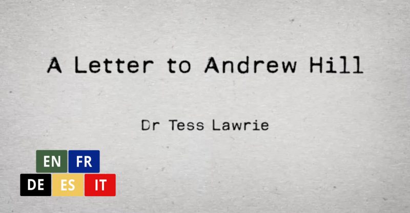 A Letter to Dr Andrew Hill By Dr Tess Lawrie (video)